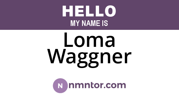 Loma Waggner