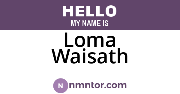 Loma Waisath