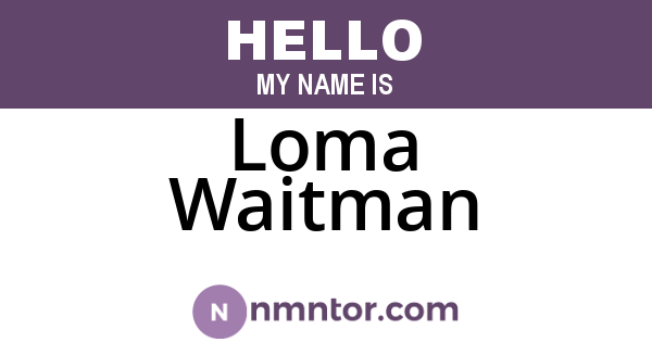 Loma Waitman