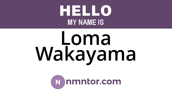 Loma Wakayama