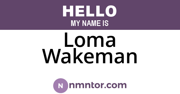 Loma Wakeman