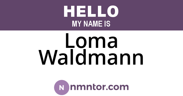 Loma Waldmann