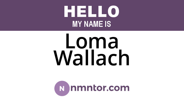 Loma Wallach