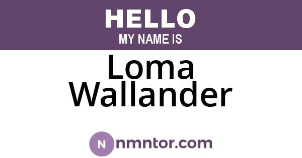 Loma Wallander