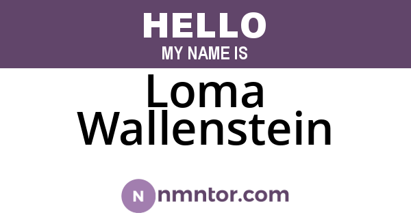 Loma Wallenstein