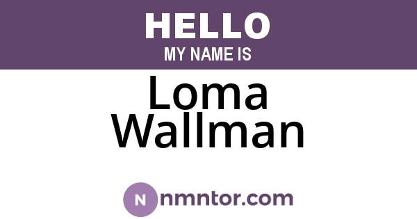 Loma Wallman