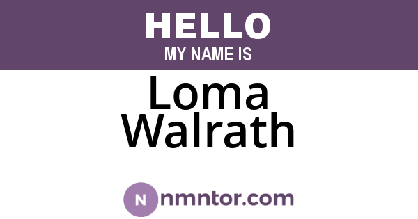 Loma Walrath