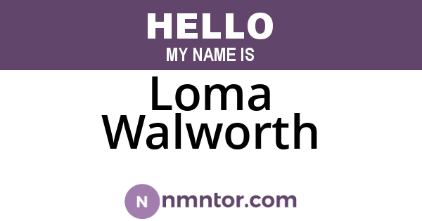 Loma Walworth