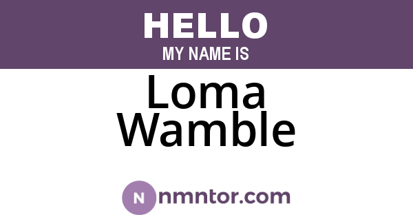 Loma Wamble