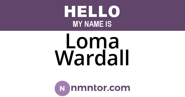 Loma Wardall