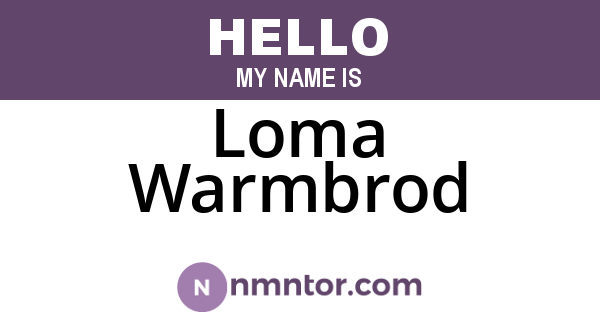 Loma Warmbrod