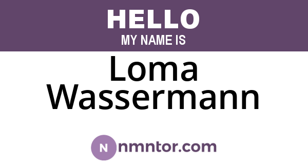 Loma Wassermann