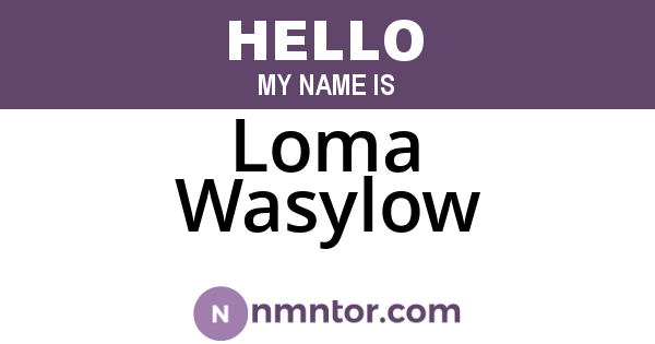 Loma Wasylow