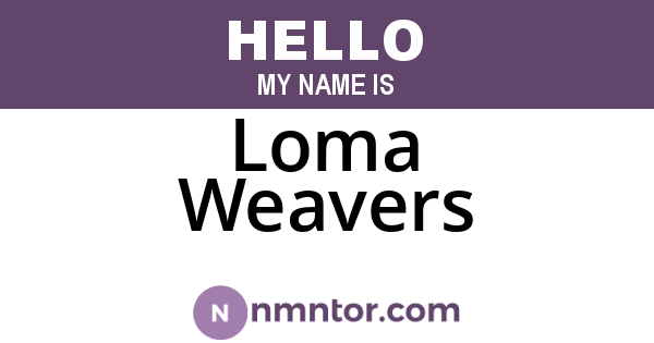 Loma Weavers