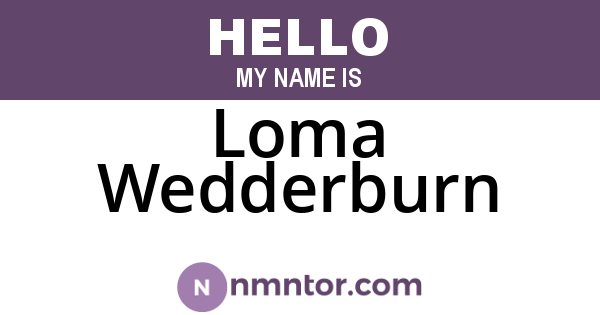 Loma Wedderburn