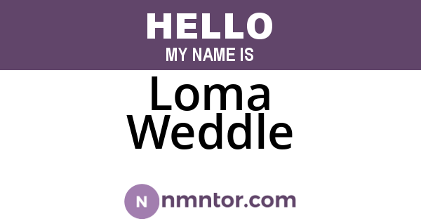 Loma Weddle