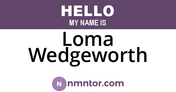 Loma Wedgeworth