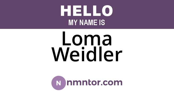 Loma Weidler