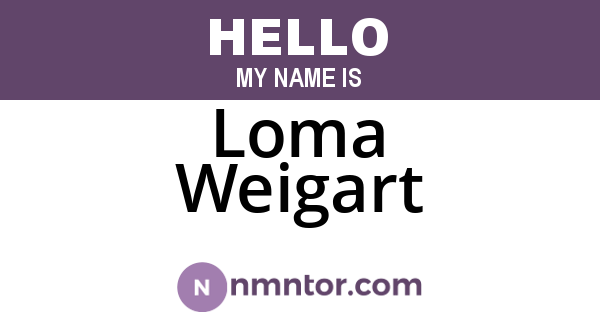 Loma Weigart