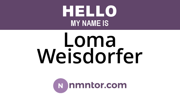 Loma Weisdorfer