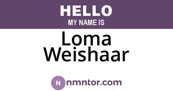 Loma Weishaar