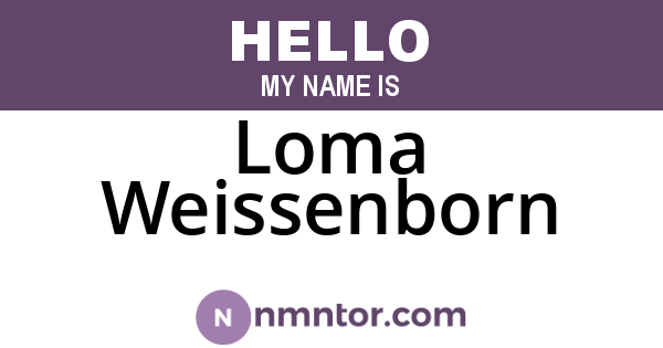 Loma Weissenborn