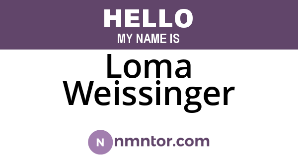 Loma Weissinger
