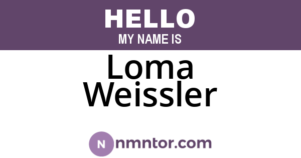 Loma Weissler
