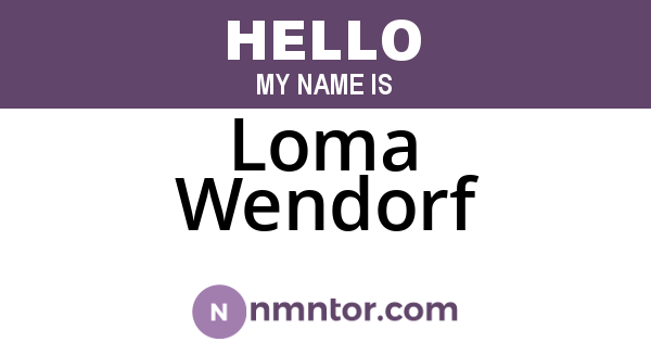 Loma Wendorf