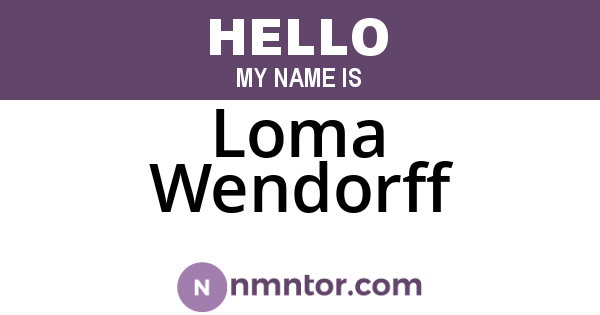 Loma Wendorff