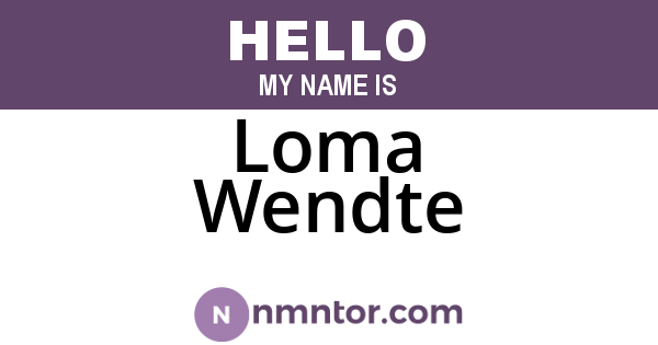 Loma Wendte