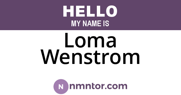 Loma Wenstrom