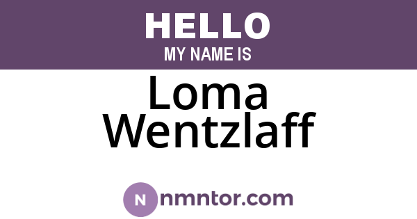 Loma Wentzlaff