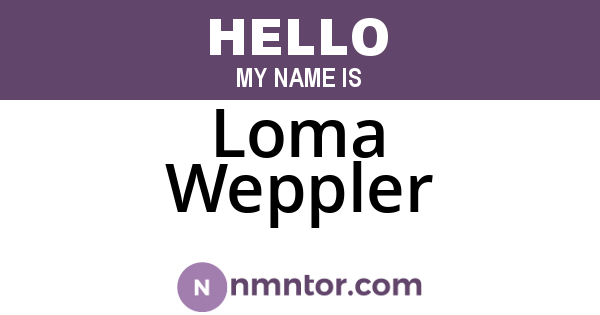 Loma Weppler