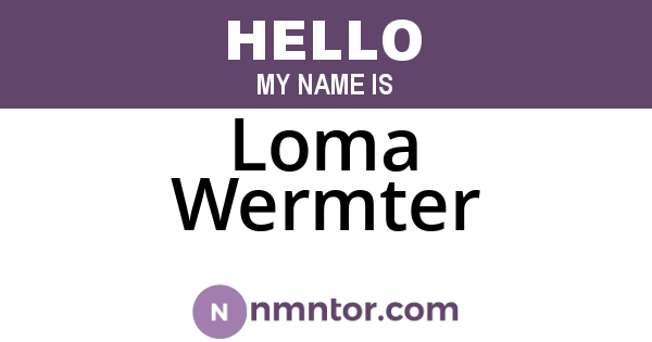 Loma Wermter