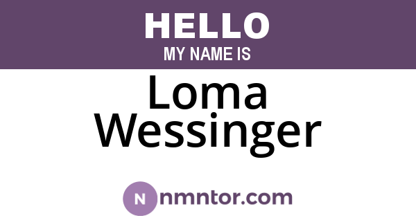 Loma Wessinger
