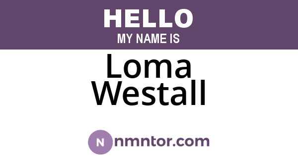 Loma Westall