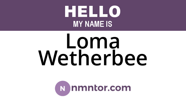 Loma Wetherbee