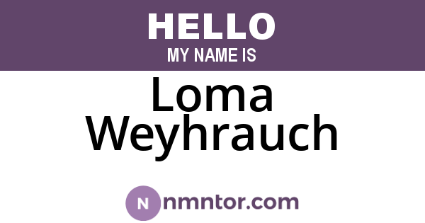 Loma Weyhrauch