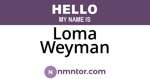 Loma Weyman