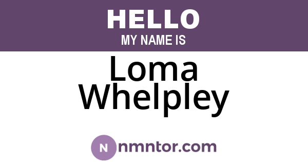 Loma Whelpley
