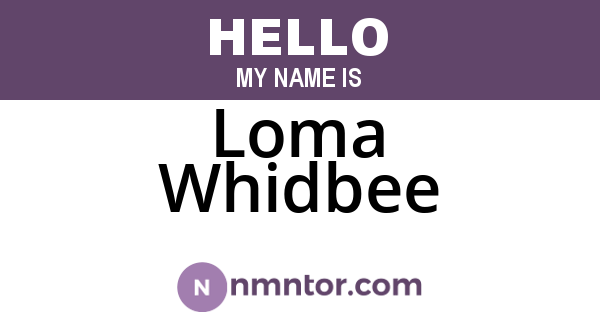 Loma Whidbee