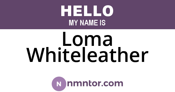 Loma Whiteleather