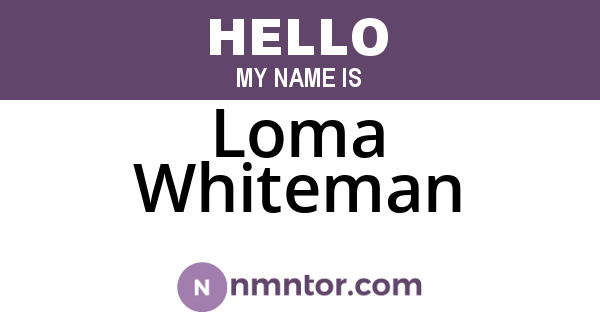Loma Whiteman