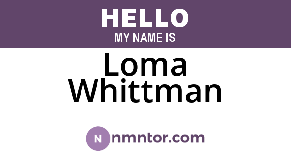 Loma Whittman