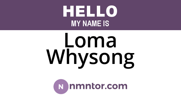 Loma Whysong