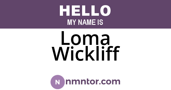 Loma Wickliff