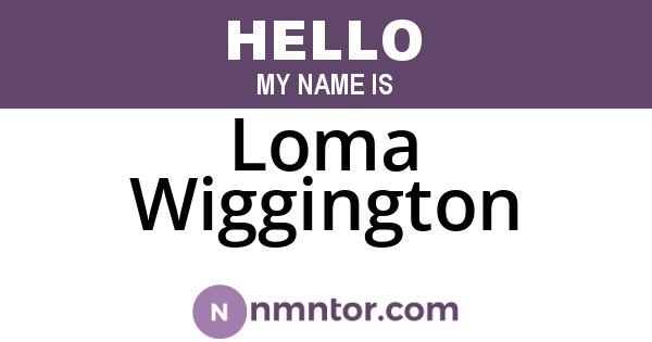 Loma Wiggington