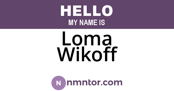 Loma Wikoff