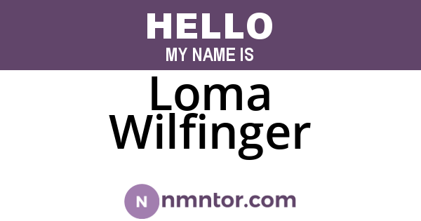 Loma Wilfinger